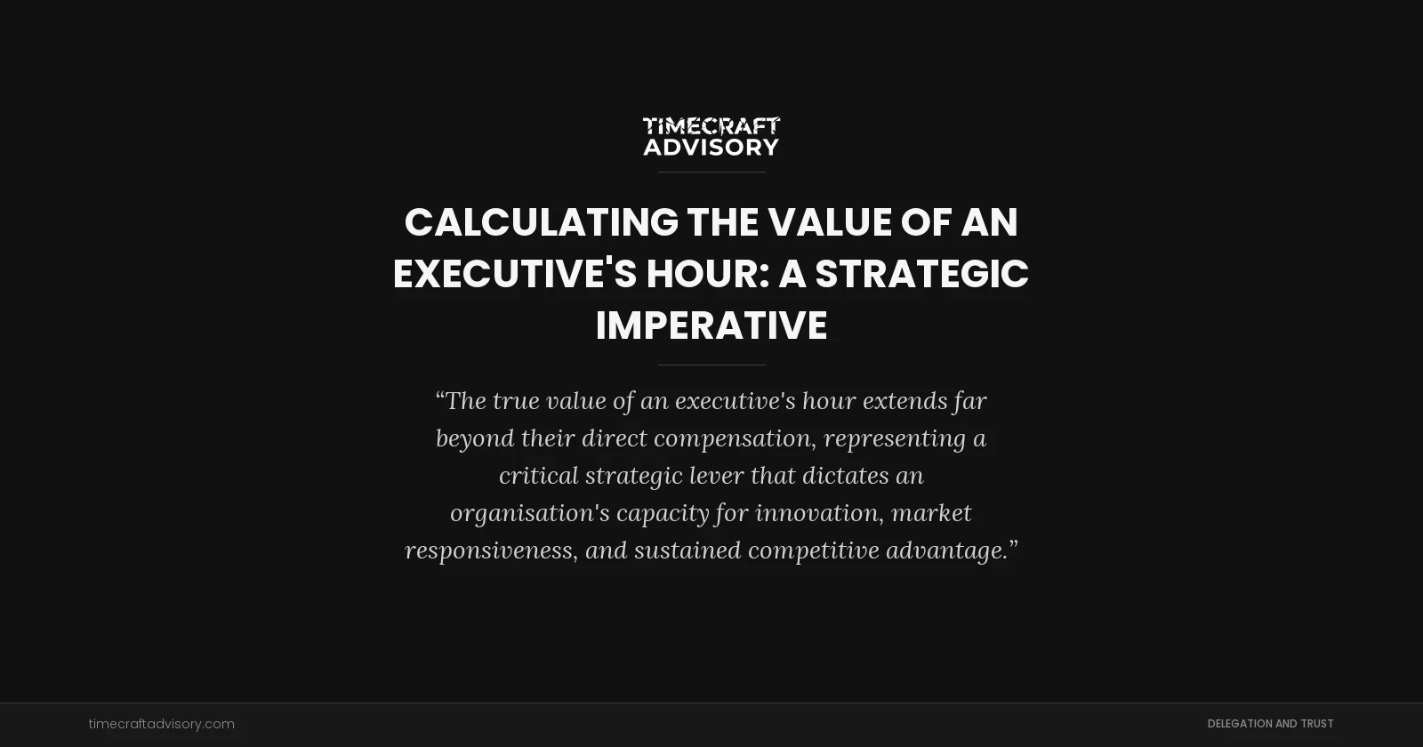 Calculating the Value of an Executive's Hour: A Strategic Imperative