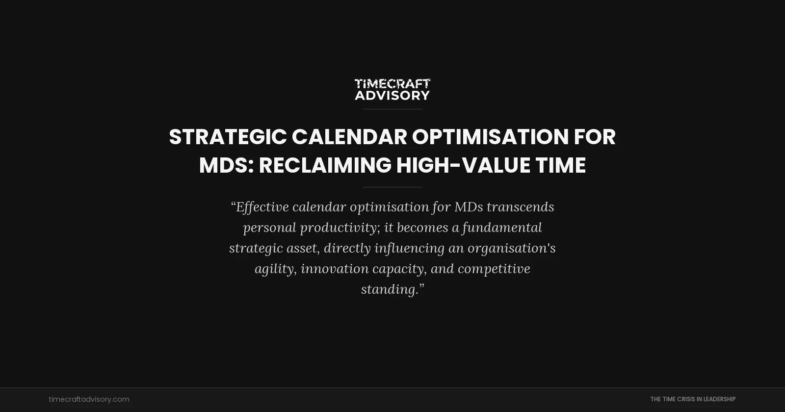 Strategic Calendar Optimisation for MDs: Reclaiming High-Value Time