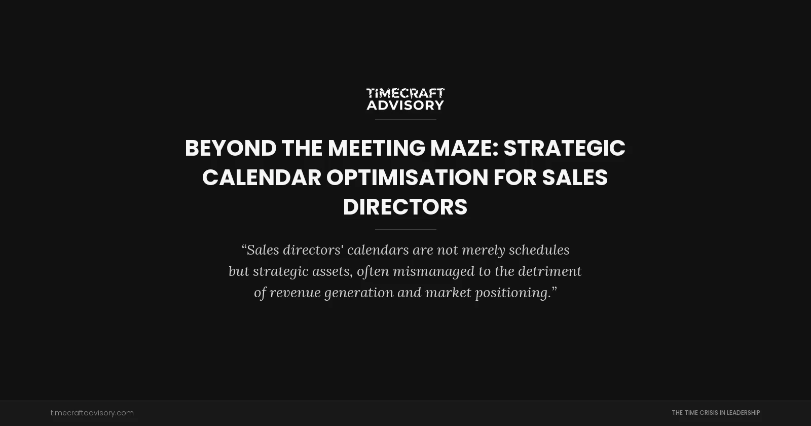 Beyond the Meeting Maze: Strategic Calendar Optimisation for Sales Directors