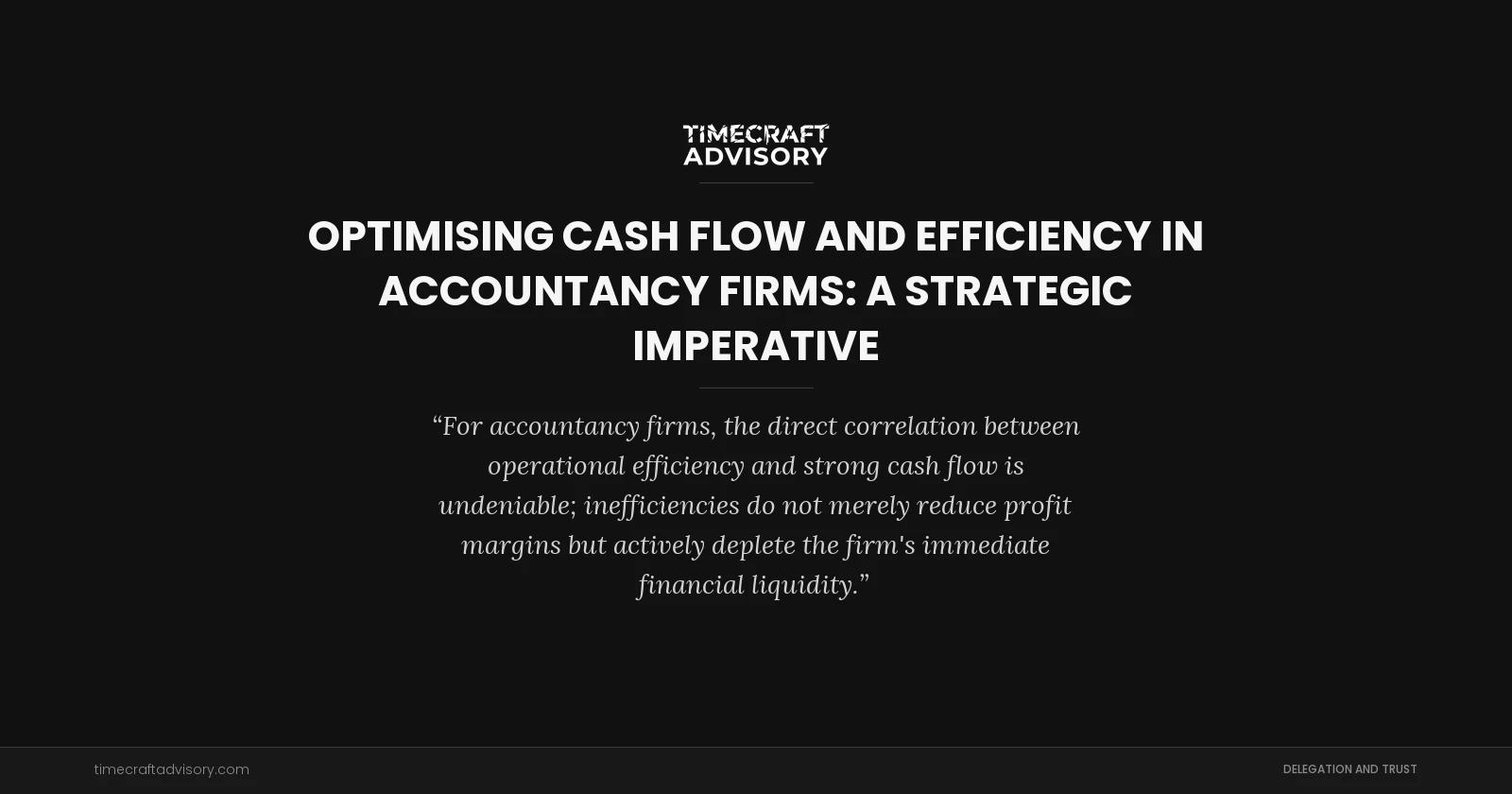 Optimising Cash Flow and Efficiency in Accountancy Firms: A Strategic Imperative