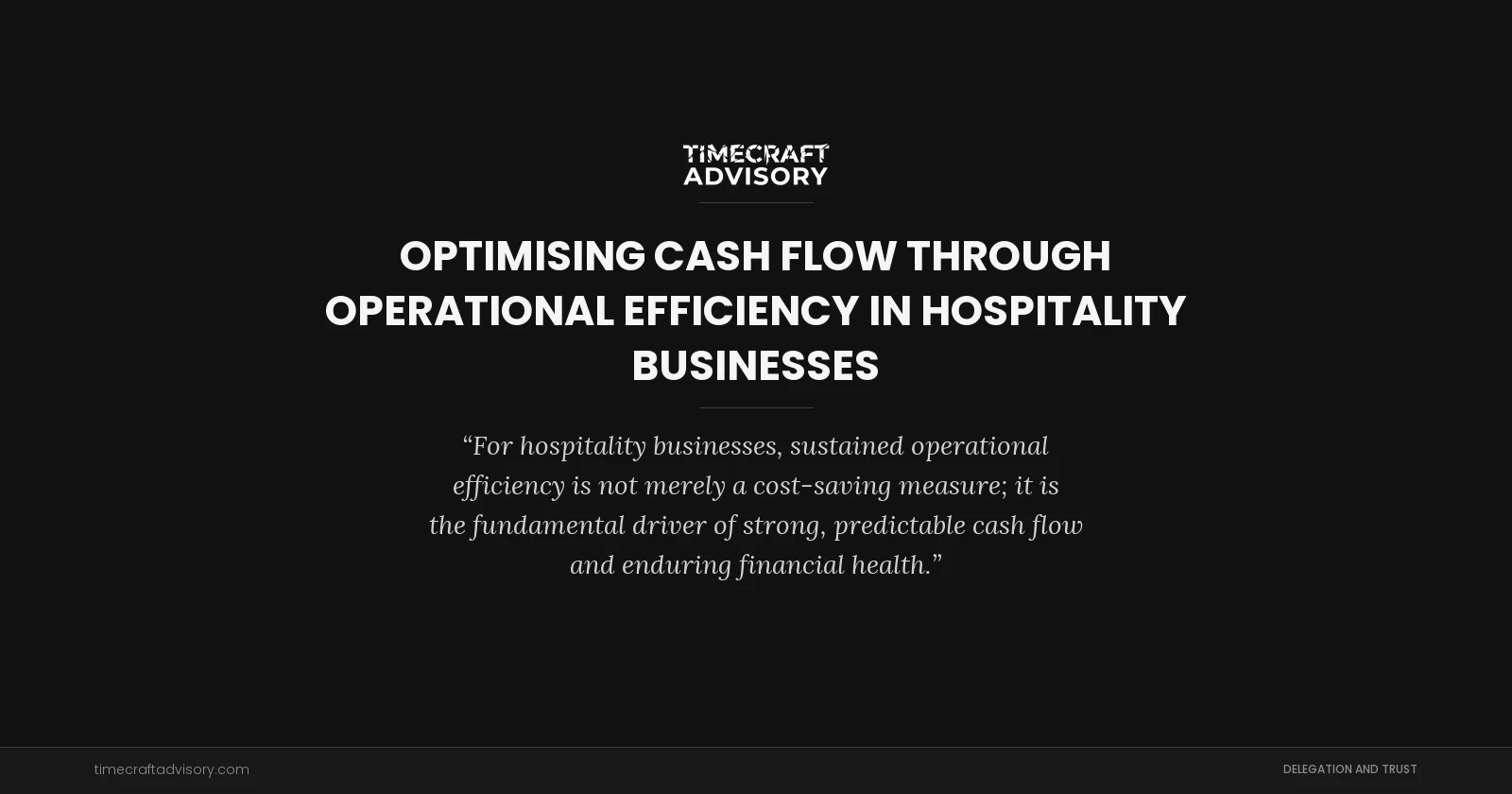Optimising Cash Flow Through Operational Efficiency in Hospitality Businesses