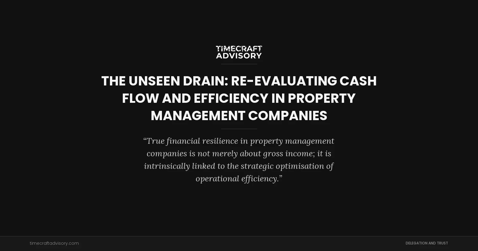 The Unseen Drain: Re-evaluating Cash Flow And Efficiency in Property Management Companies