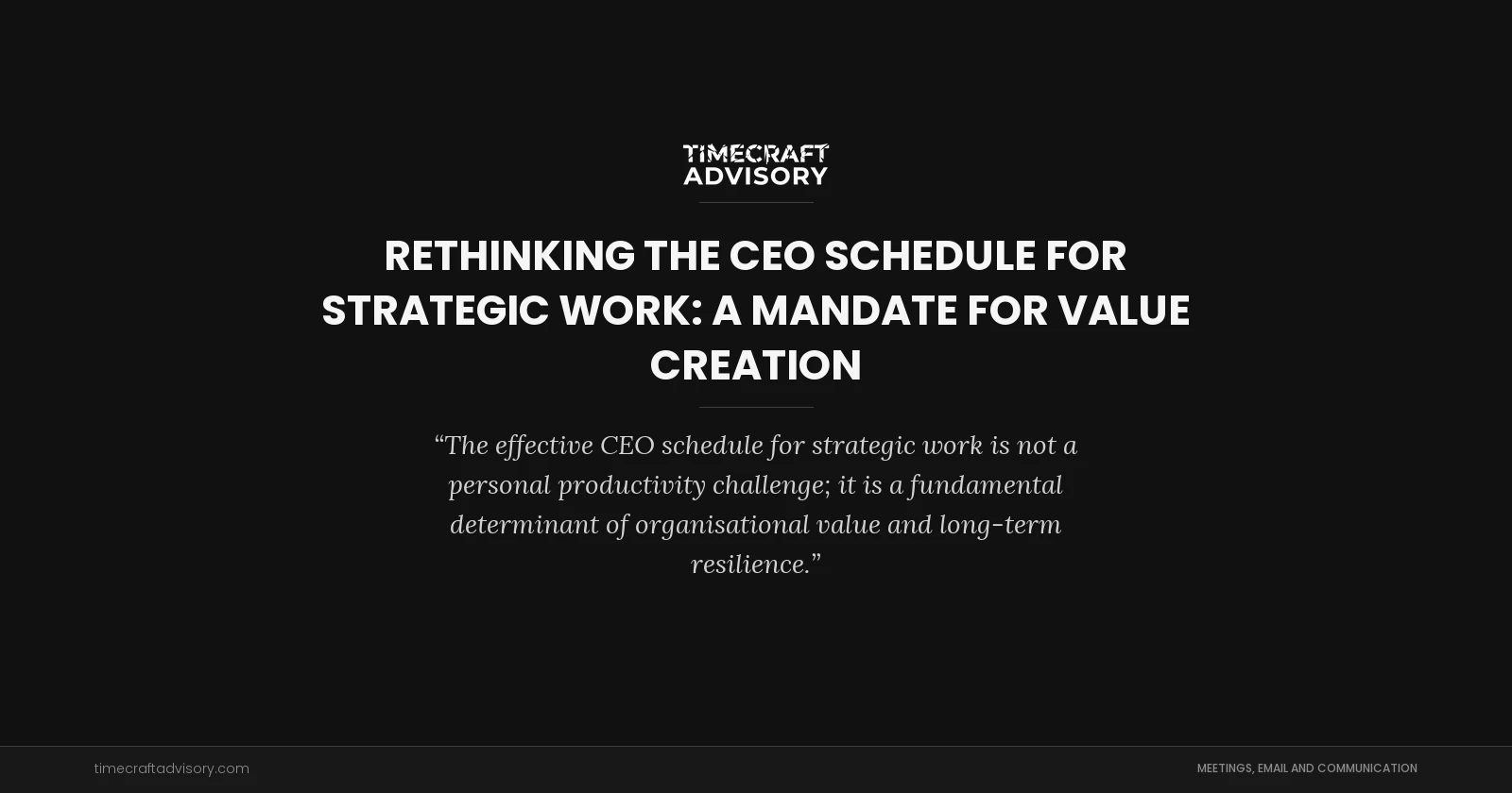 Rethinking the CEO Schedule for Strategic Work: A Mandate for Value Creation