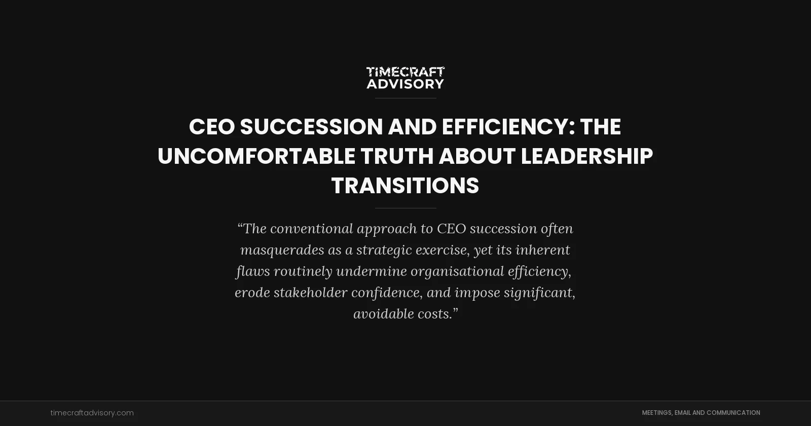 CEO Succession and Efficiency: The Uncomfortable Truth About Leadership Transitions