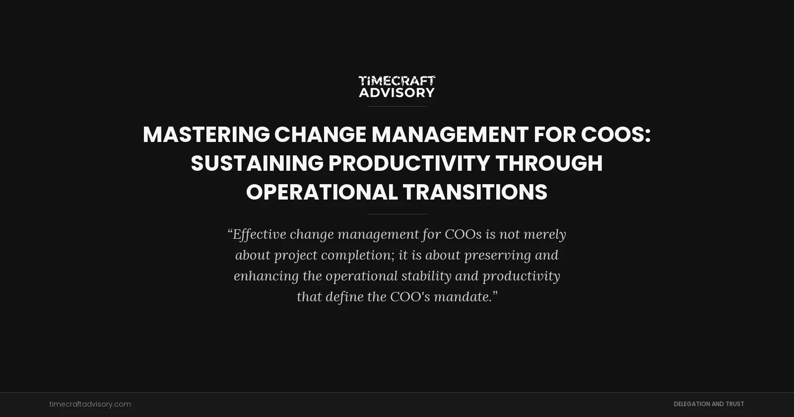 Mastering Change Management for COOs: Sustaining Productivity Through Operational Transitions