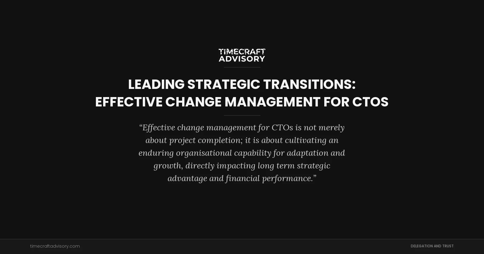 Leading Strategic Transitions: Effective Change Management for CTOs