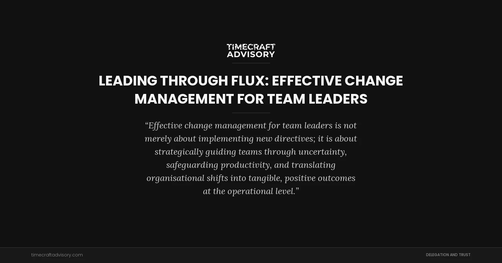 Leading Through Flux: Effective Change Management for Team Leaders