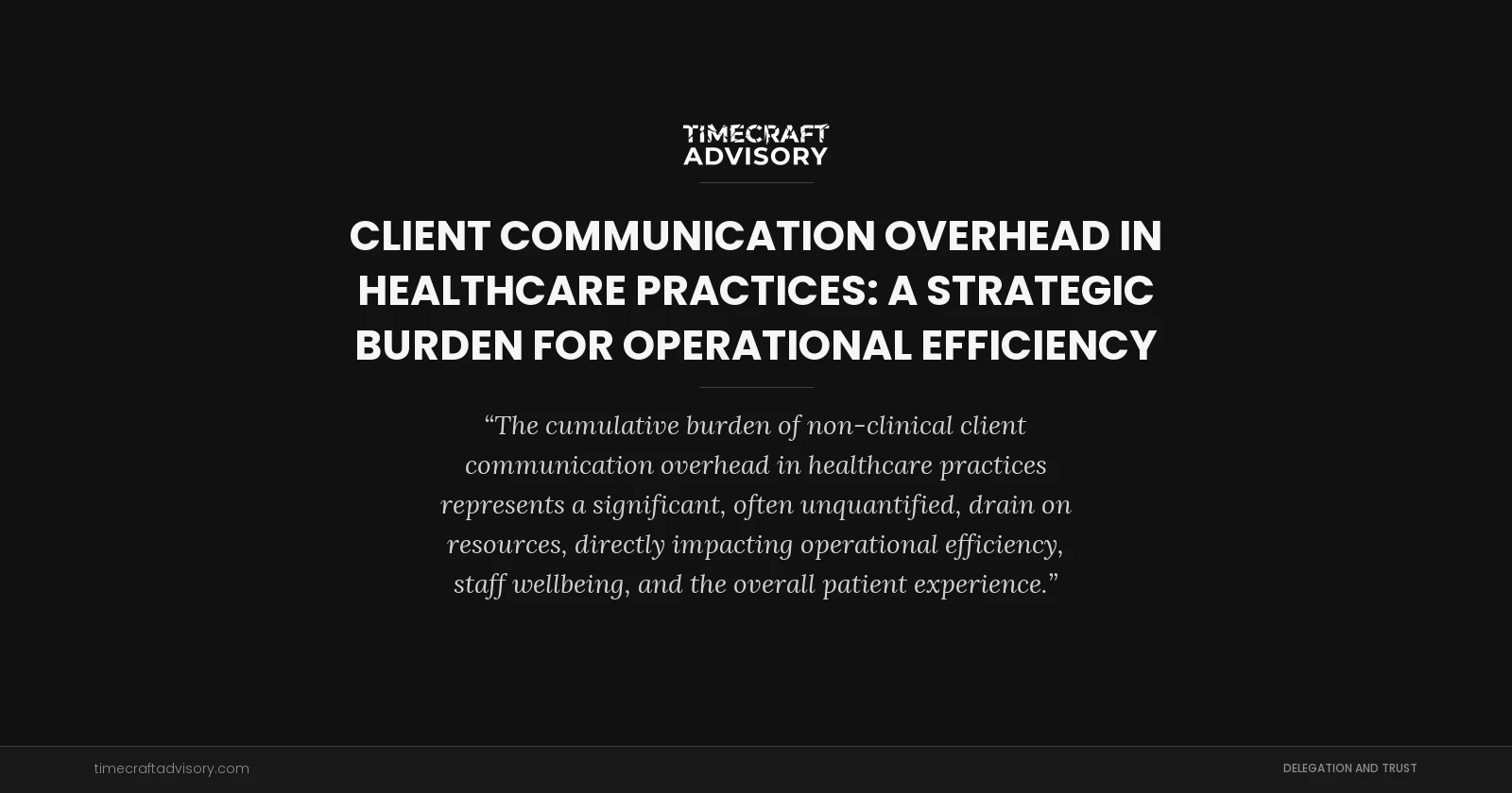 Client Communication Overhead in Healthcare Practices: A Strategic Burden for Operational Efficiency