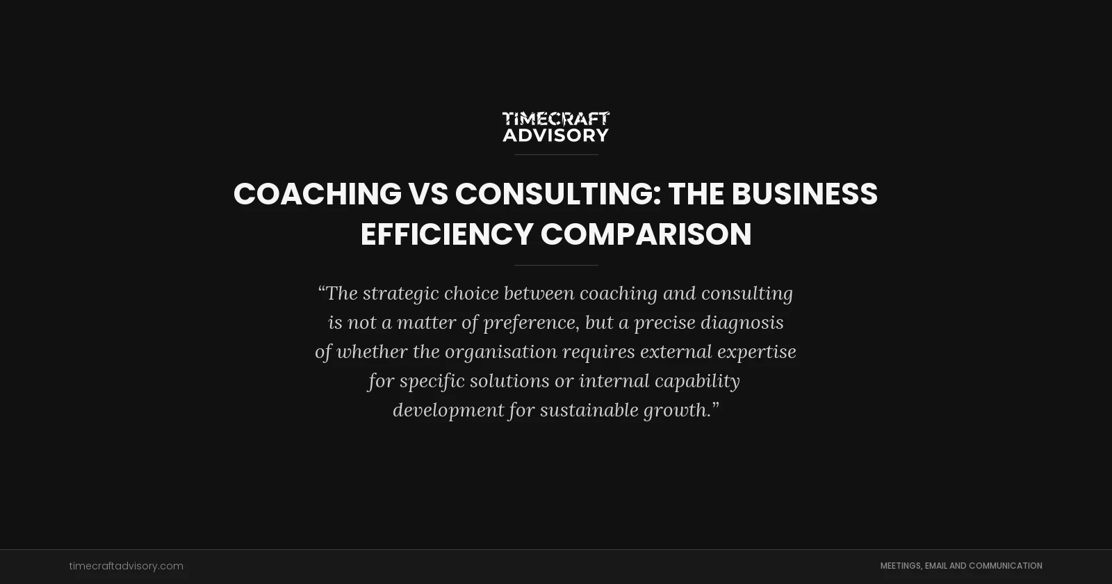 Coaching vs Consulting: The Business Efficiency Comparison