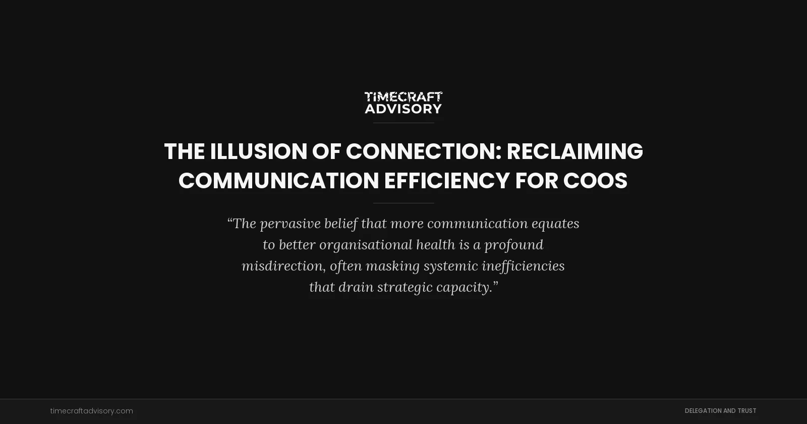 The Illusion of Connection: Reclaiming Communication Efficiency for COOs