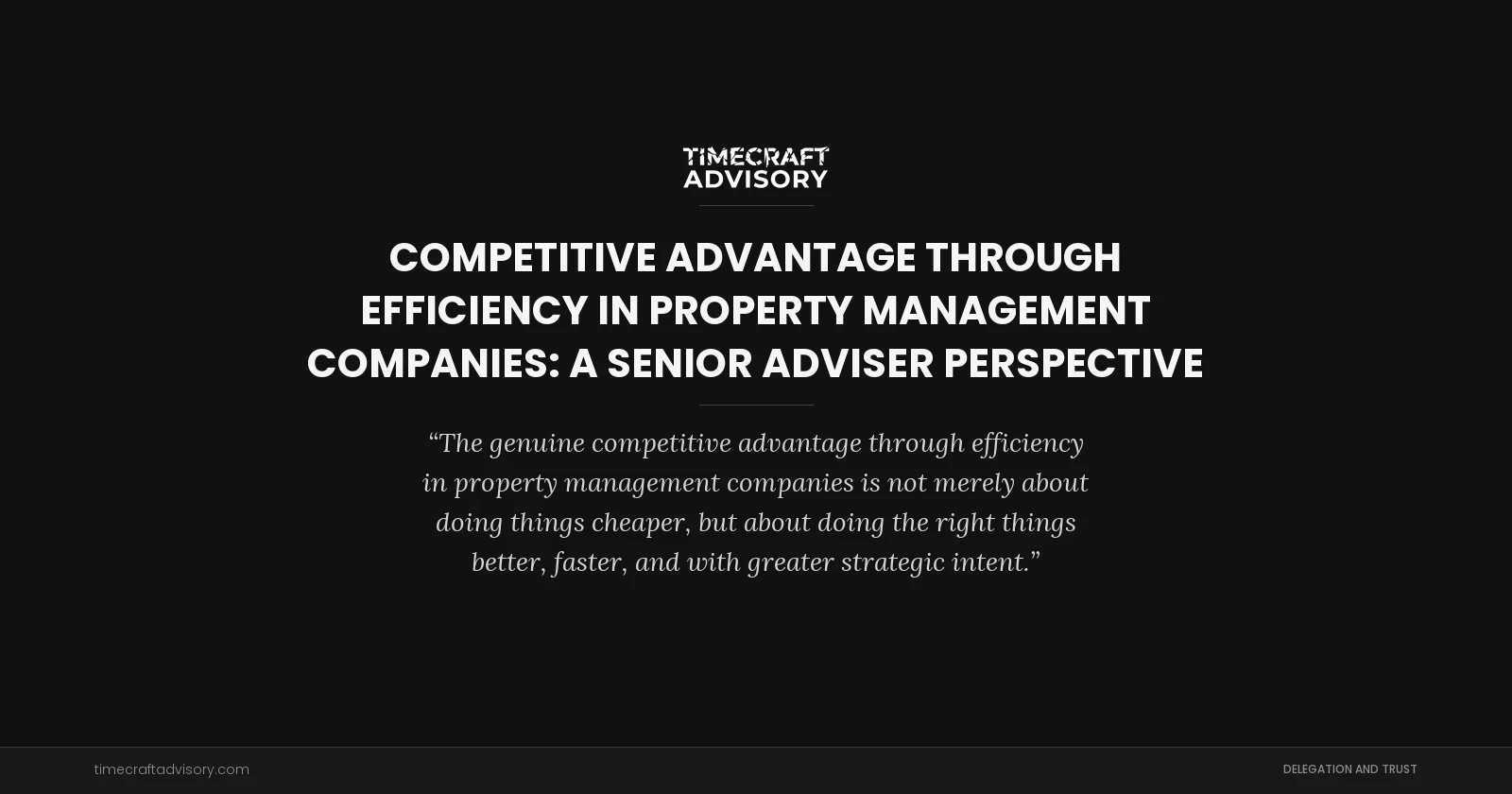 Competitive Advantage Through Efficiency in Property Management Companies: A Senior Adviser Perspective