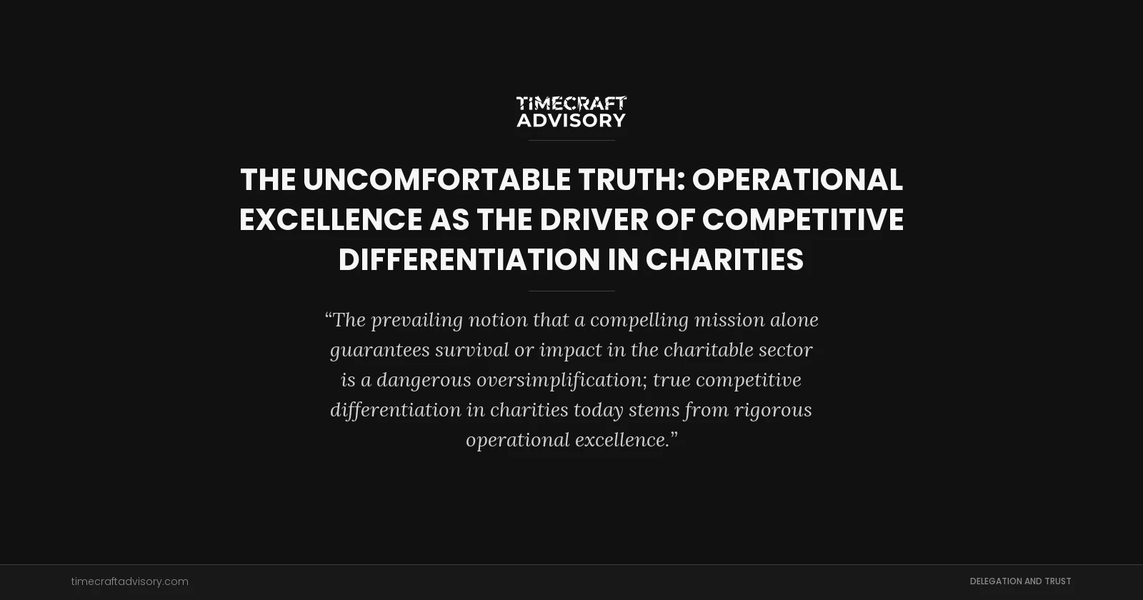 The Uncomfortable Truth: Operational Excellence as the Driver of Competitive Differentiation in Charities