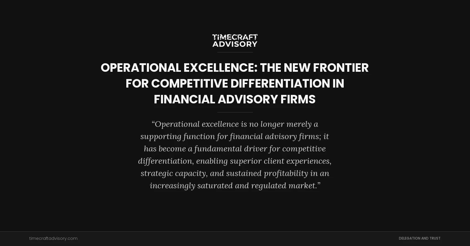 Operational Excellence: The New Frontier for Competitive Differentiation in Financial Advisory Firms