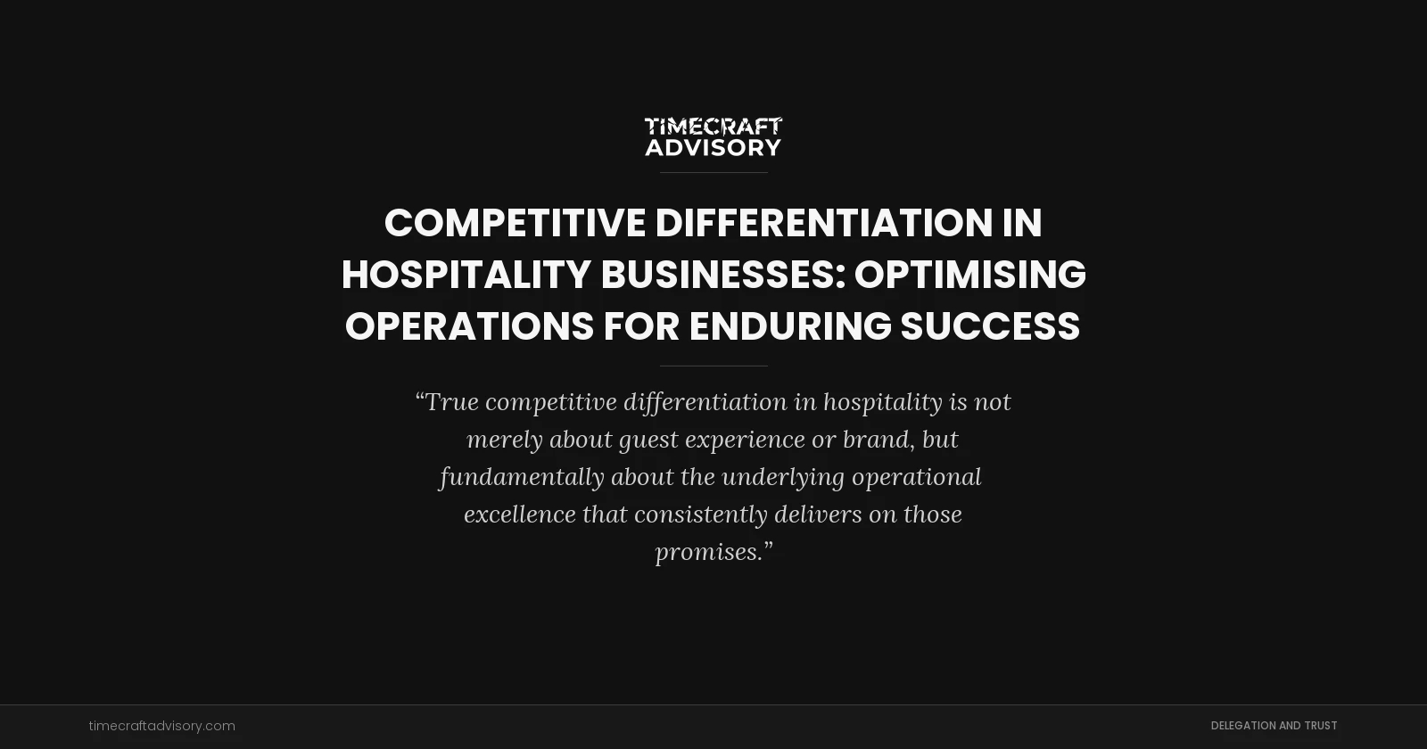 Competitive Differentiation in Hospitality Businesses: Optimising Operations for Enduring Success