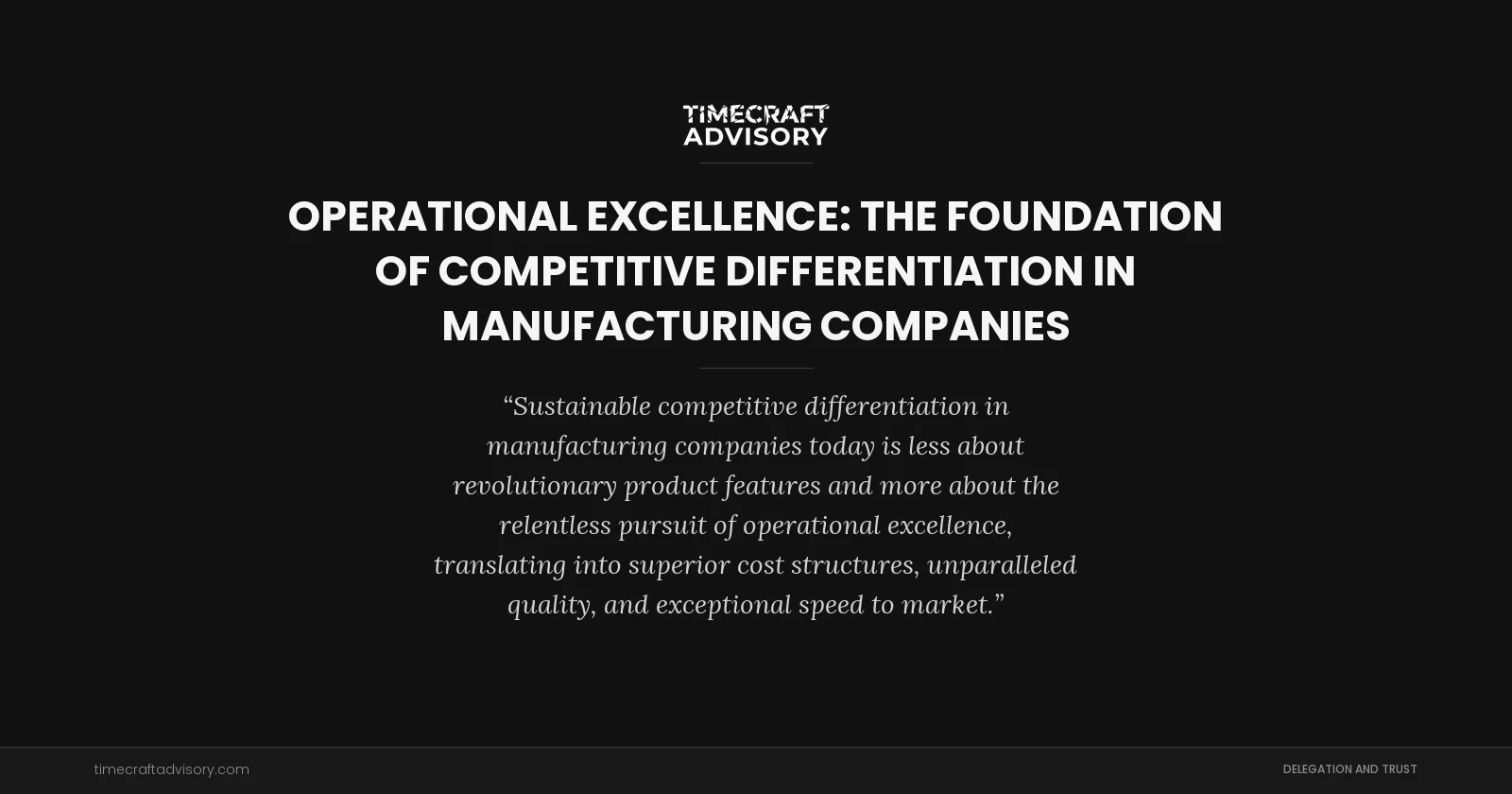 Operational Excellence: The Foundation of Competitive Differentiation in Manufacturing Companies