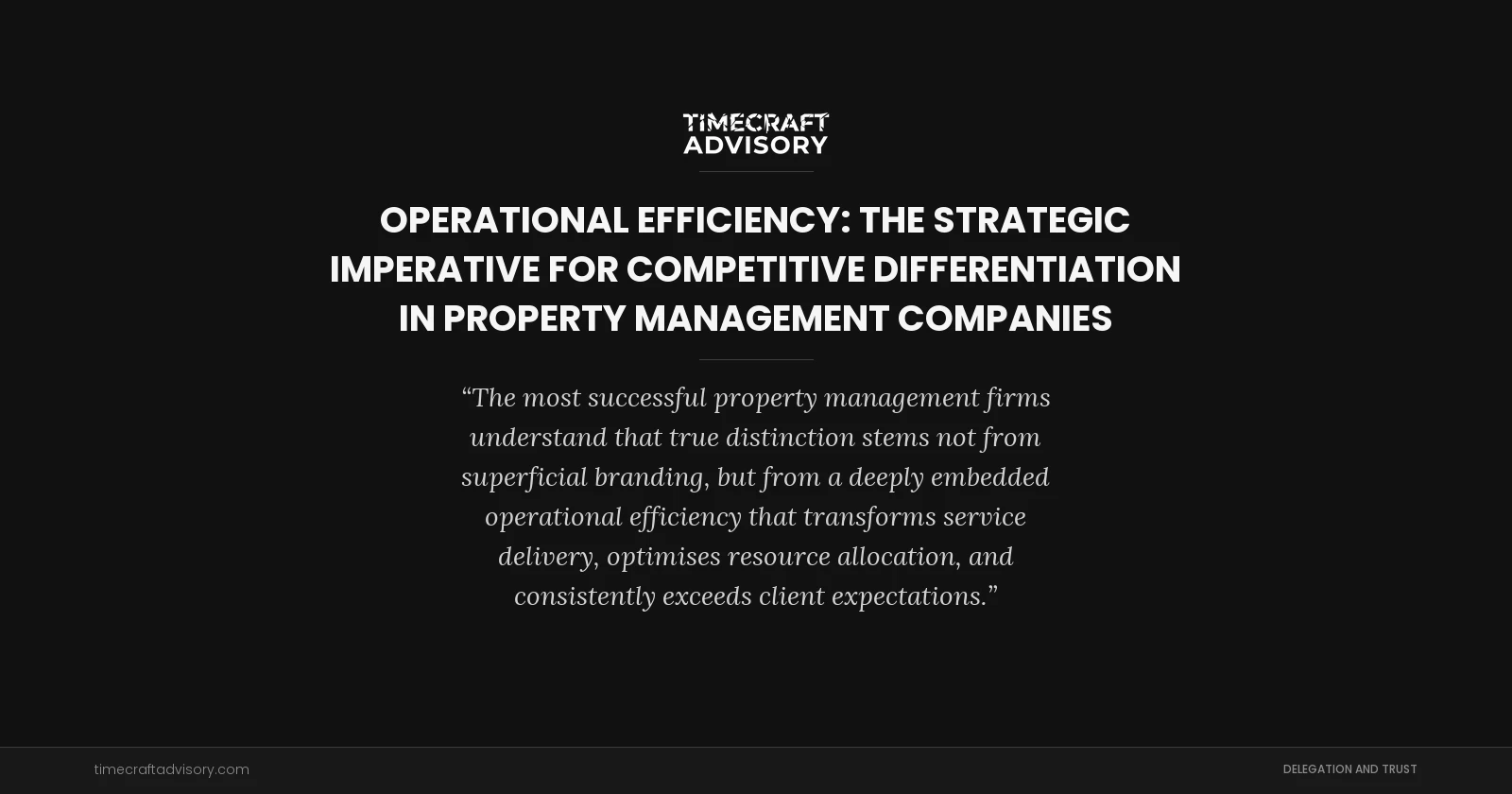 Operational Efficiency: The Strategic Imperative for Competitive Differentiation in Property Management Companies