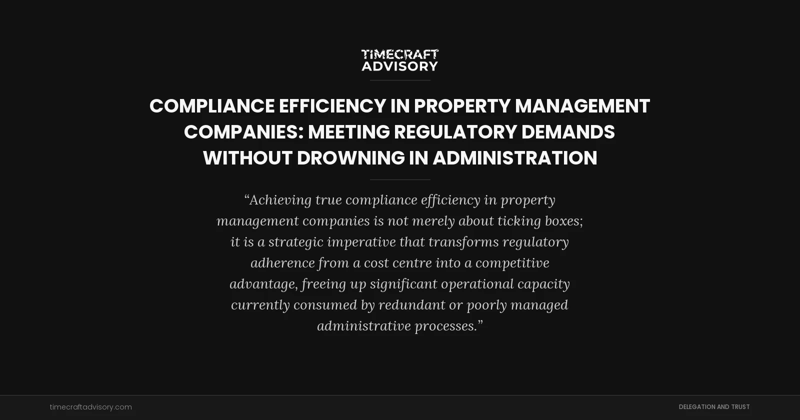 Compliance Efficiency in Property Management Companies: Meeting Regulatory Demands Without Drowning in Administration
