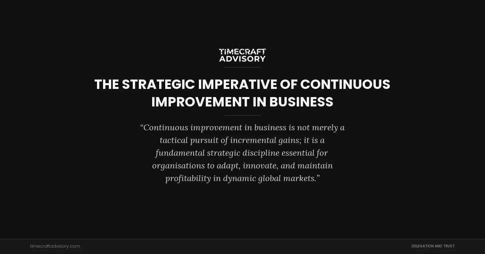 The Strategic Imperative of Continuous Improvement in Business