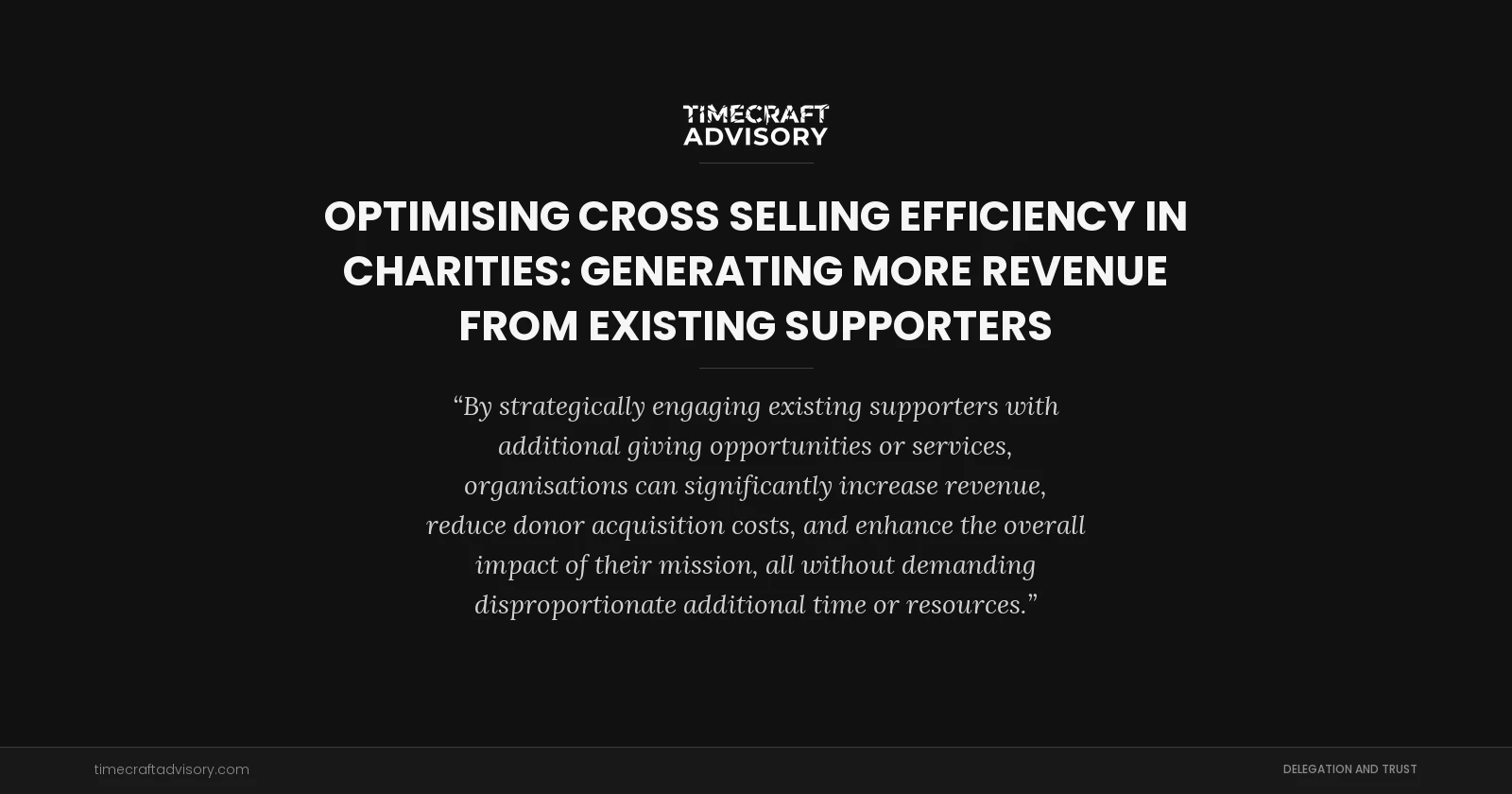 Optimising Cross Selling Efficiency in Charities: Generating More Revenue From Existing Supporters