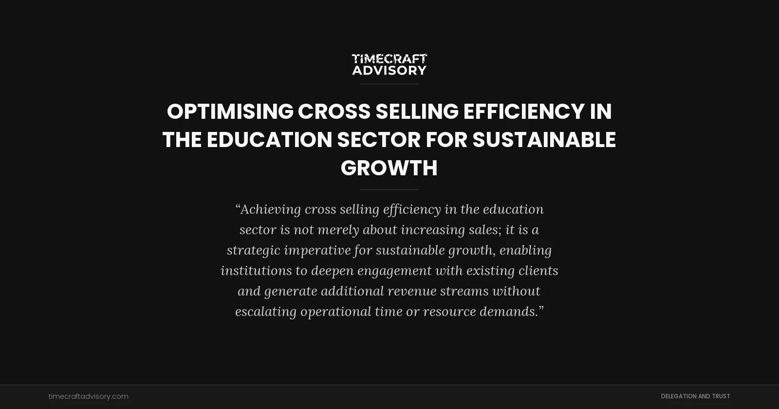 Optimising Cross Selling Efficiency in the Education Sector for Sustainable Growth