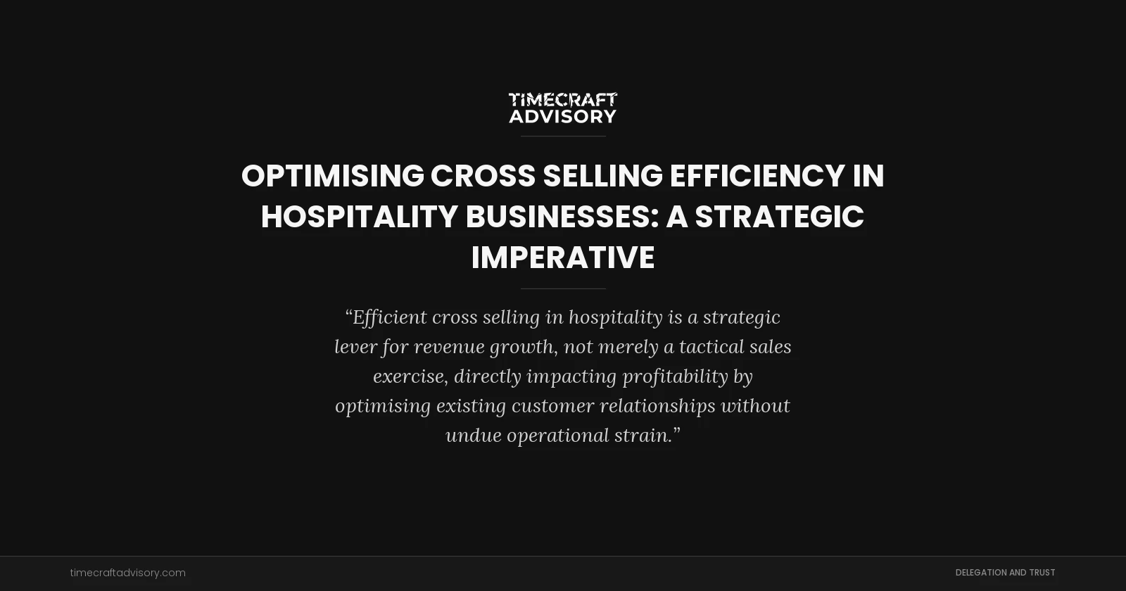Optimising Cross Selling Efficiency in Hospitality Businesses: A Strategic Imperative