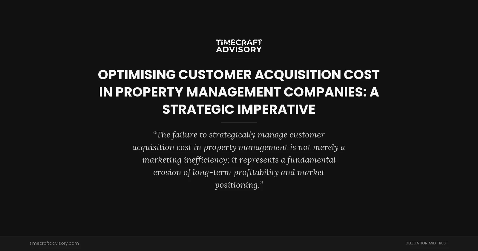 Optimising Customer Acquisition Cost in Property Management Companies: A Strategic Imperative