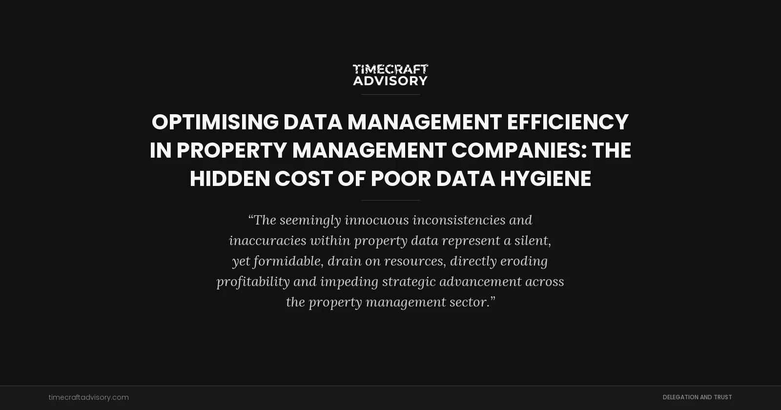 Optimising Data Management Efficiency in Property Management Companies: The Hidden Cost of Poor Data Hygiene