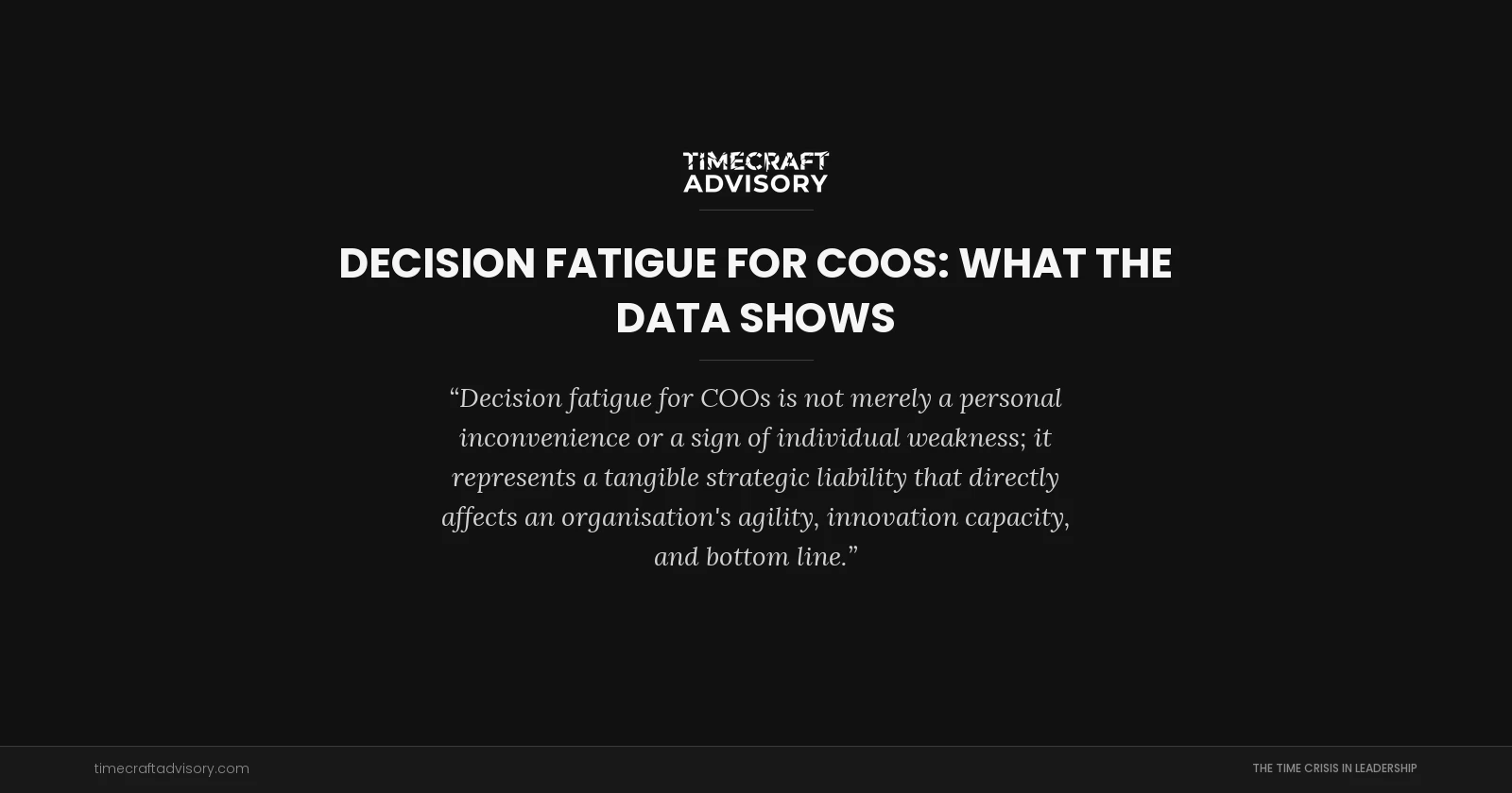 Decision Fatigue for COOs: What the Data Shows