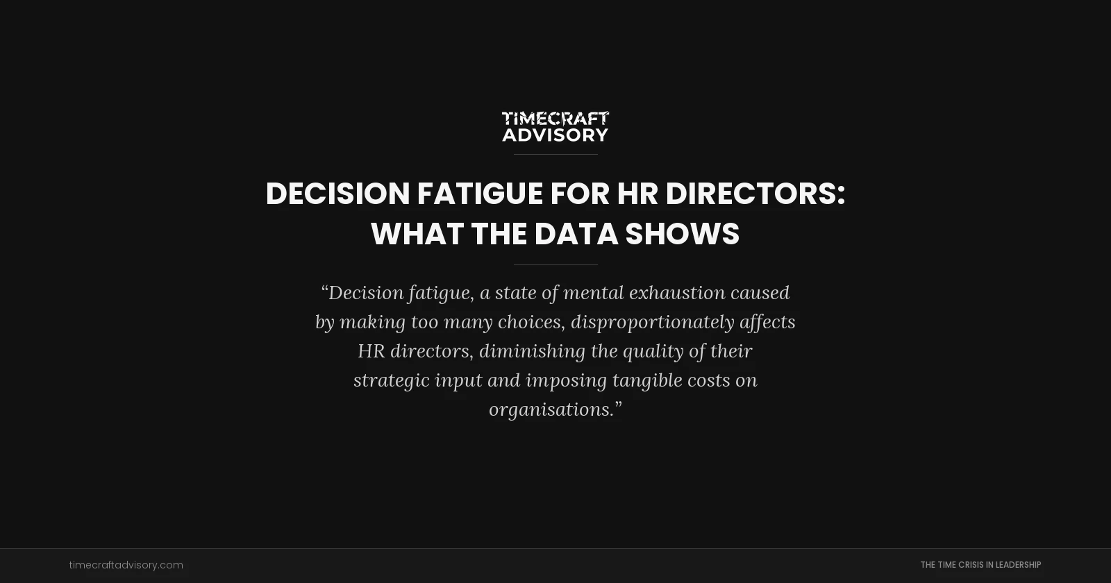 Decision Fatigue for HR Directors: What the Data Shows