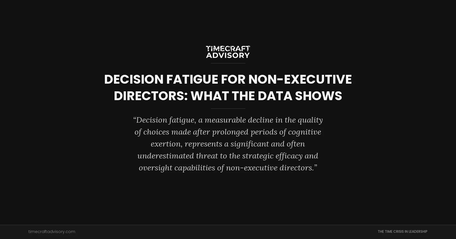 Decision Fatigue for Non-Executive Directors: What the Data Shows