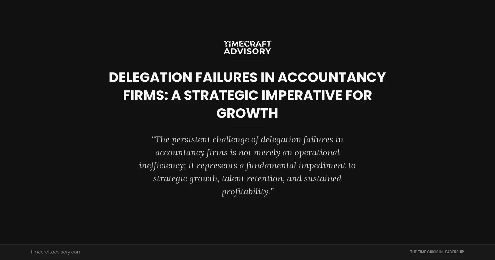 Delegation Failures in Accountancy Firms: A Strategic Imperative for Growth