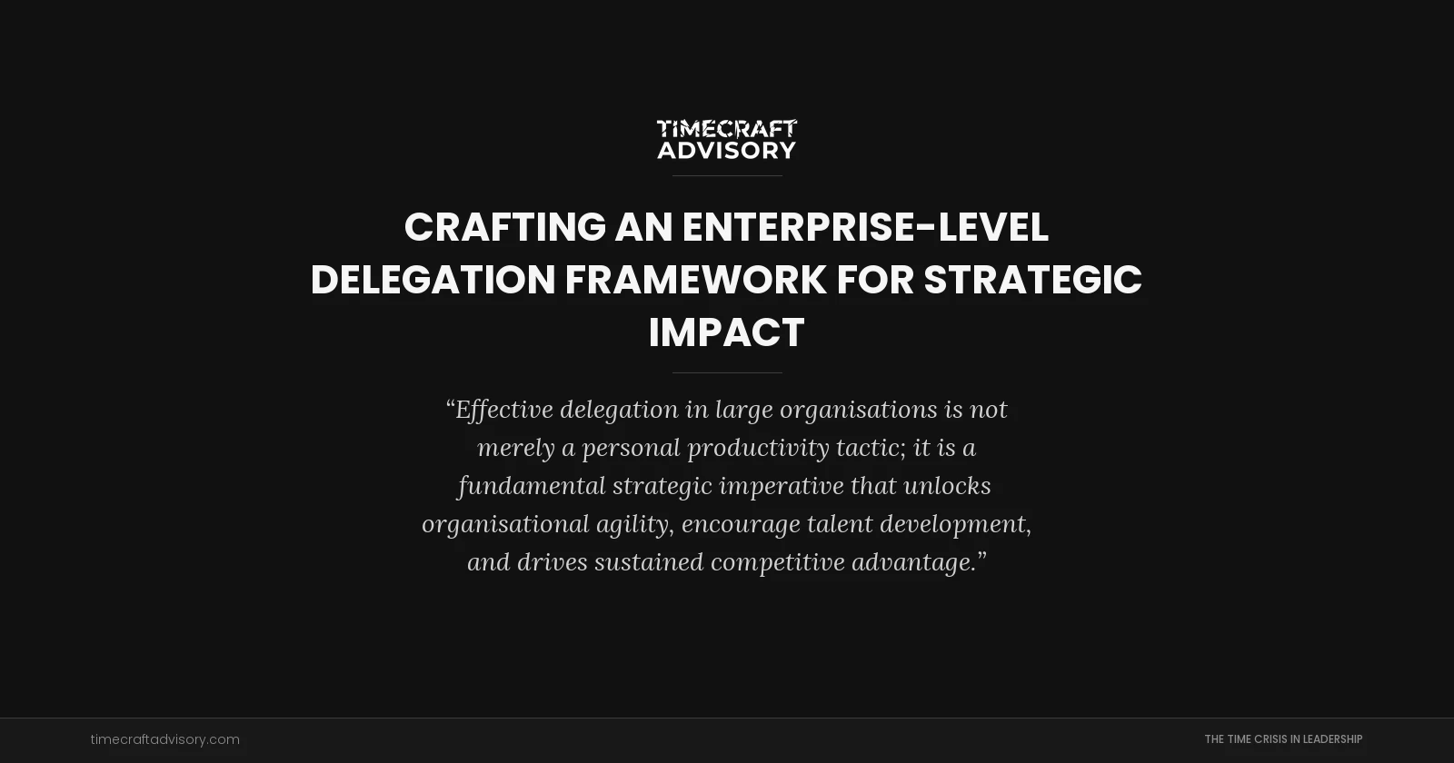 Crafting an Enterprise-Level Delegation Framework for Strategic Impact