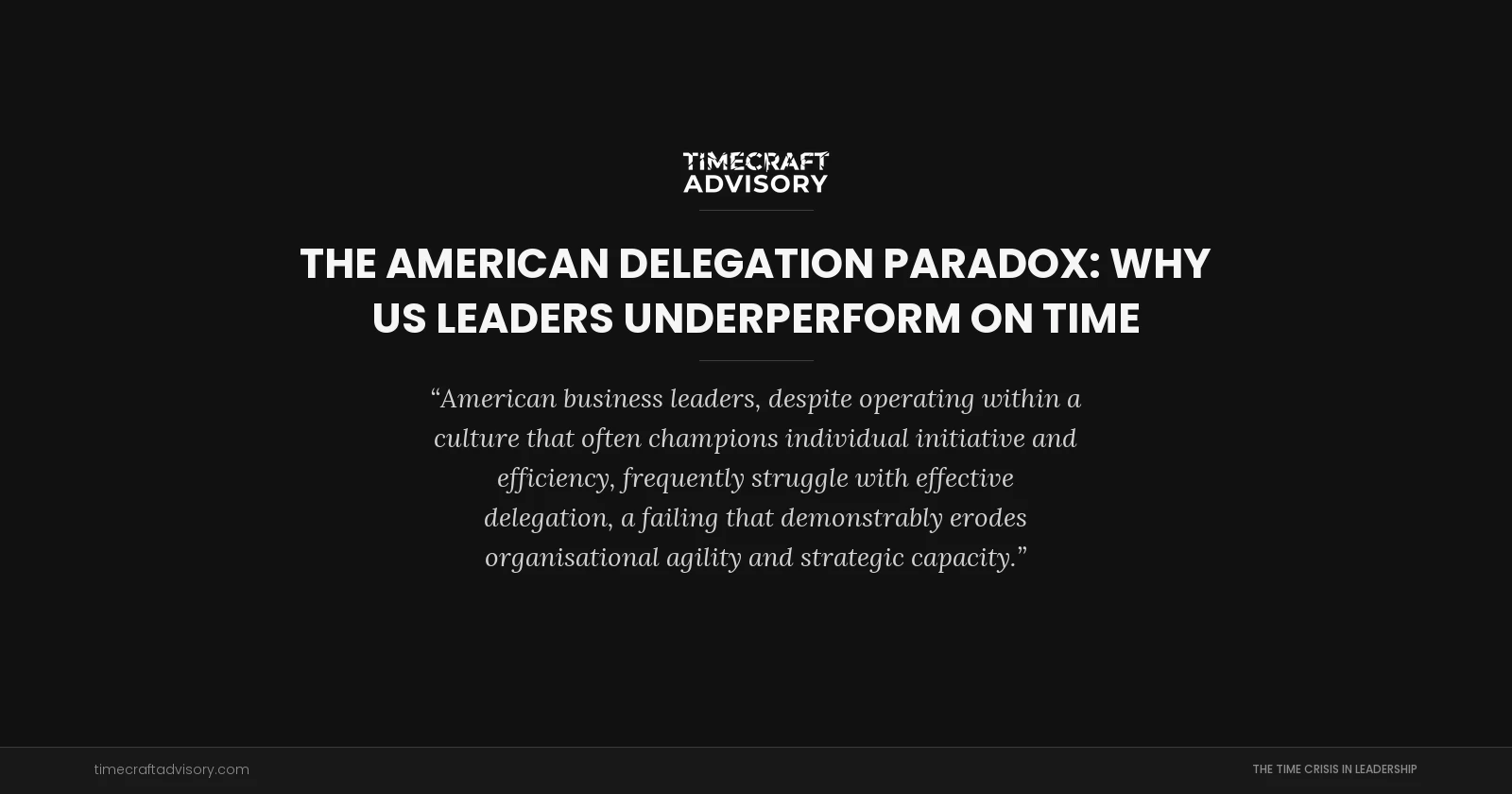 The American Delegation Paradox: Why US Leaders Underperform on Time