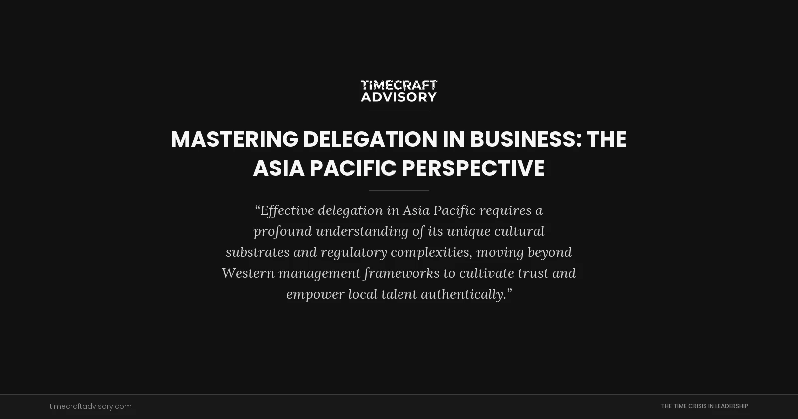 Mastering Delegation In Business: The Asia Pacific Perspective