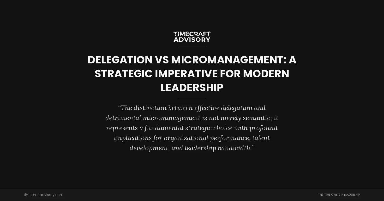 Delegation vs Micromanagement: A Strategic Imperative for Modern Leadership