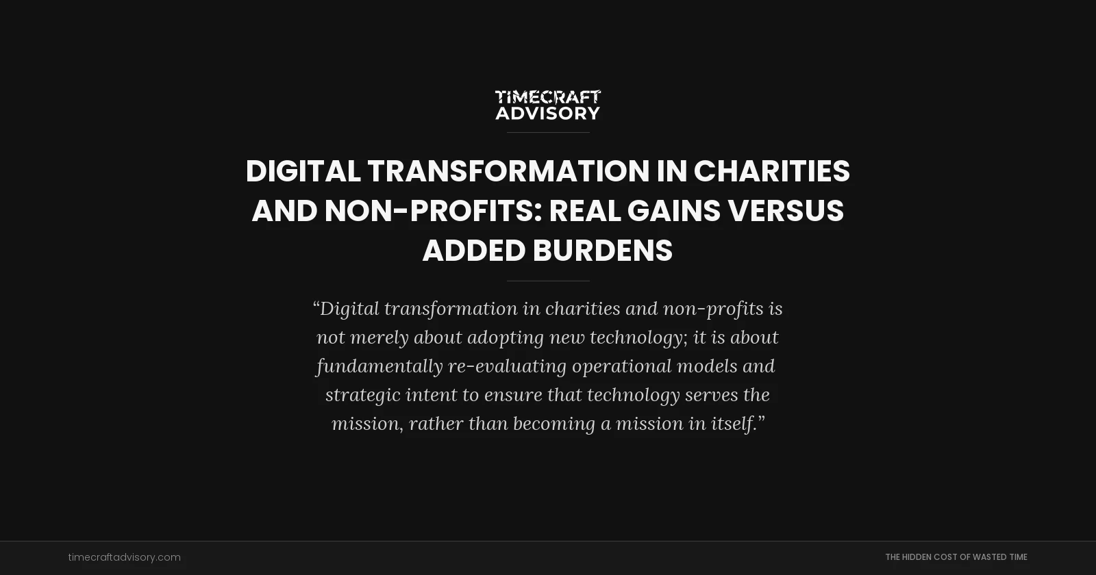 Digital Transformation in Charities and Non-Profits: Real Gains Versus Added Burdens