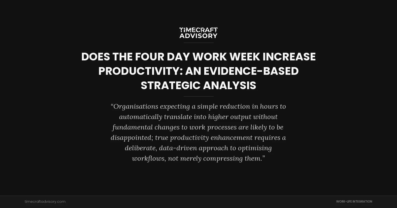 Does the Four Day Work Week Increase Productivity: An Evidence-Based Strategic Analysis