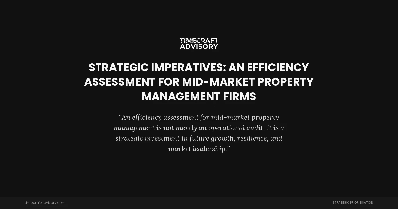 Strategic Imperatives: An Efficiency Assessment for Mid-Market Property Management Firms