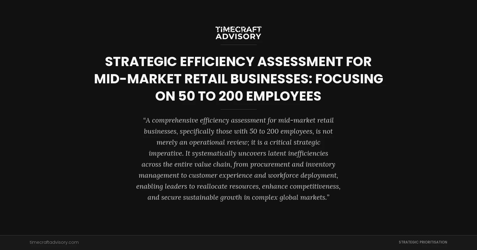 Strategic Efficiency Assessment for Mid-Market Retail Businesses: Focusing on 50 to 200 Employees