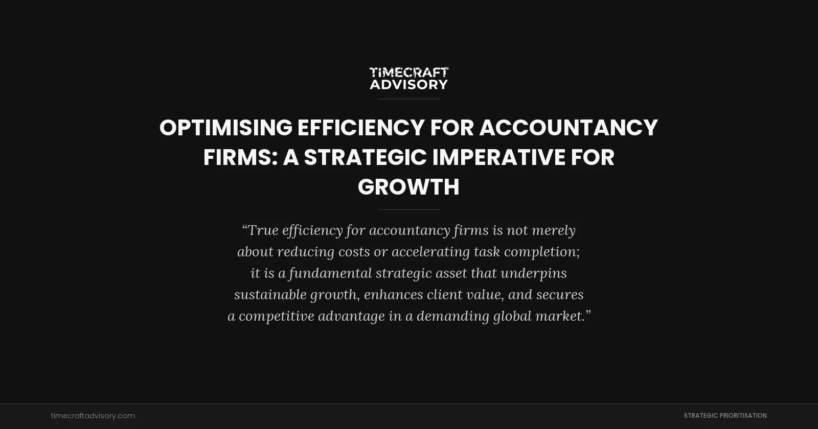 Optimising Efficiency for Accountancy Firms: A Strategic Imperative for Growth