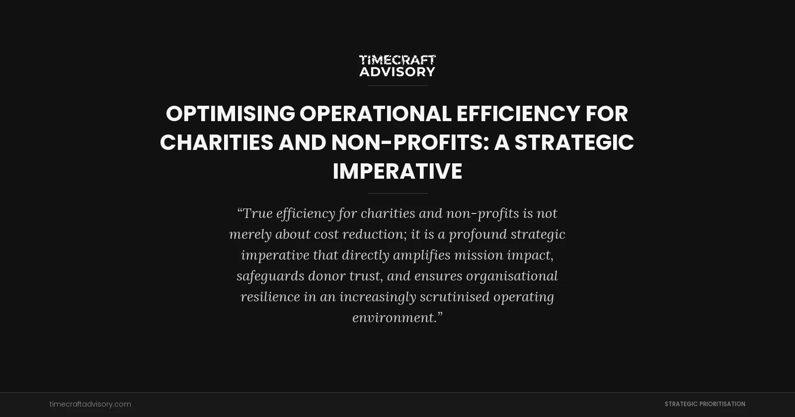 Optimising Operational Efficiency for Charities and Non-Profits: A Strategic Imperative