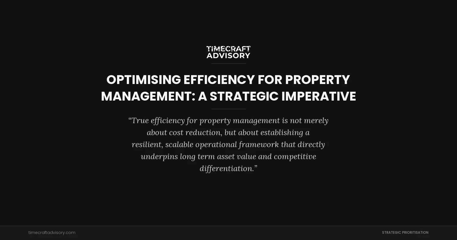 Optimising Efficiency for Property Management: A Strategic Imperative
