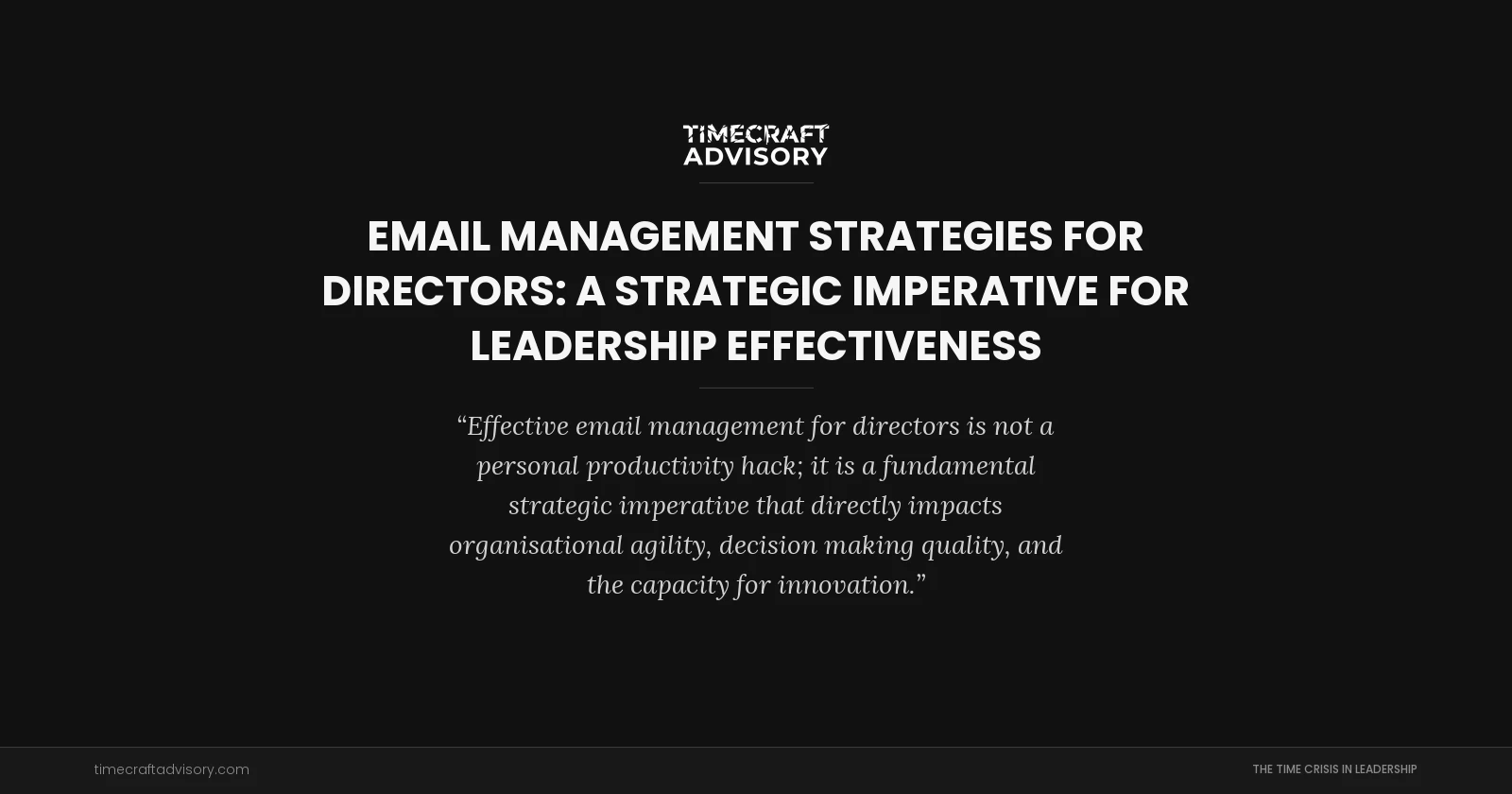 Email Management Strategies for Directors: A Strategic Imperative for Leadership Effectiveness