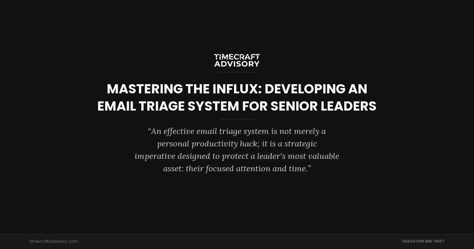 Mastering the Influx: Developing an Email Triage System for Senior Leaders