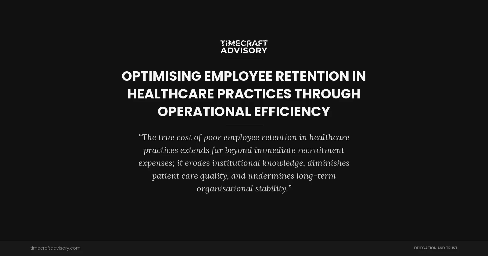 Optimising Employee Retention in Healthcare Practices Through Operational Efficiency