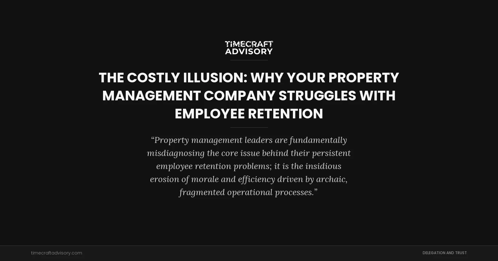 The Costly Illusion: Why Your Property Management Company Struggles with Employee Retention