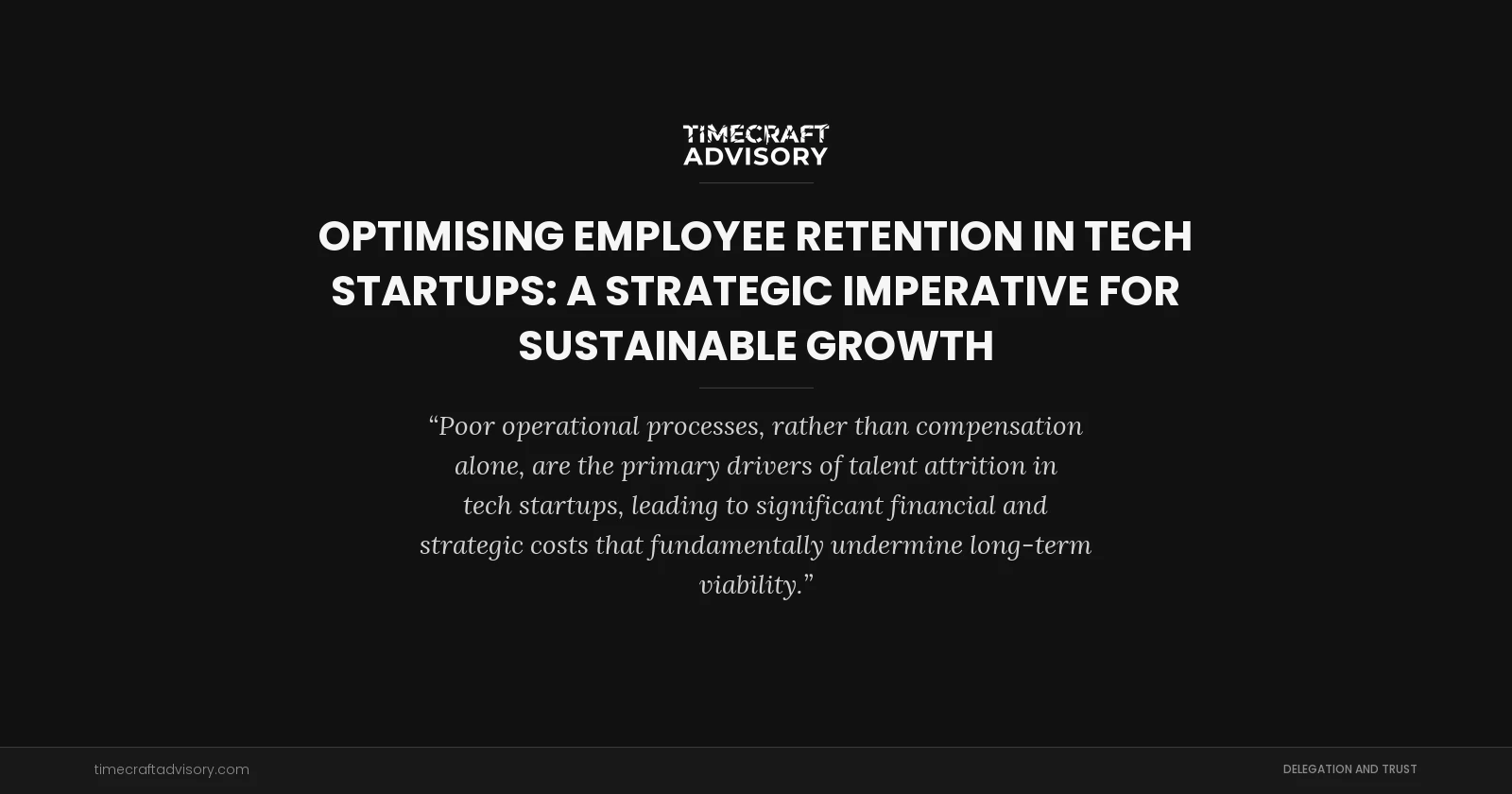 Optimising Employee Retention in Tech Startups: A Strategic Imperative for Sustainable Growth