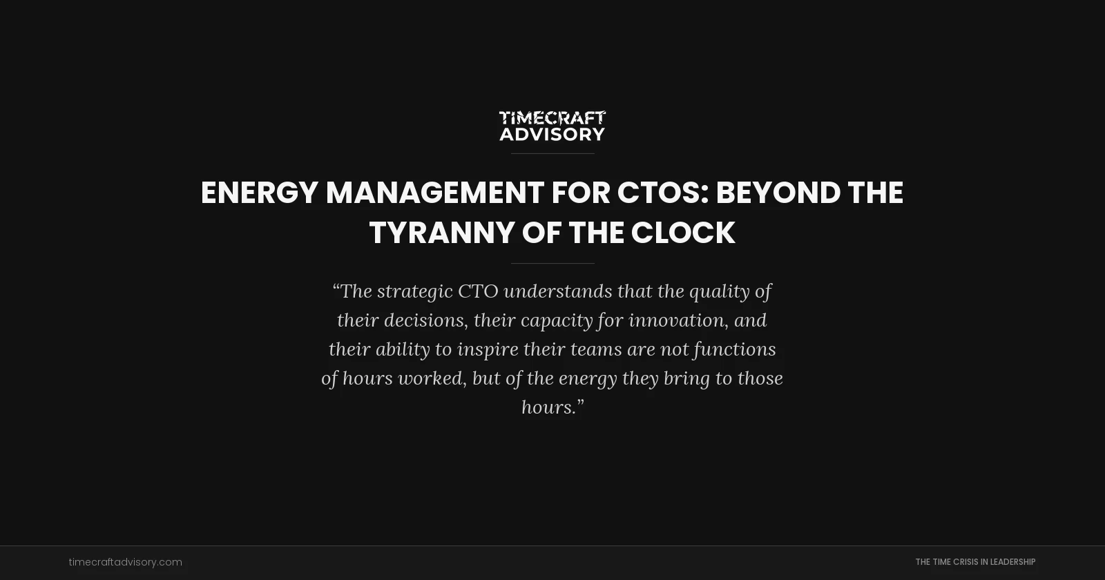 Energy Management for CTOs: Beyond the Tyranny of the Clock