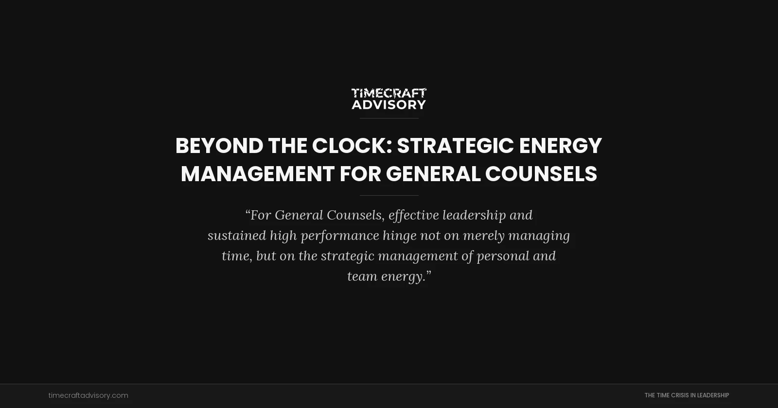 Beyond the Clock: Strategic Energy Management for General Counsels