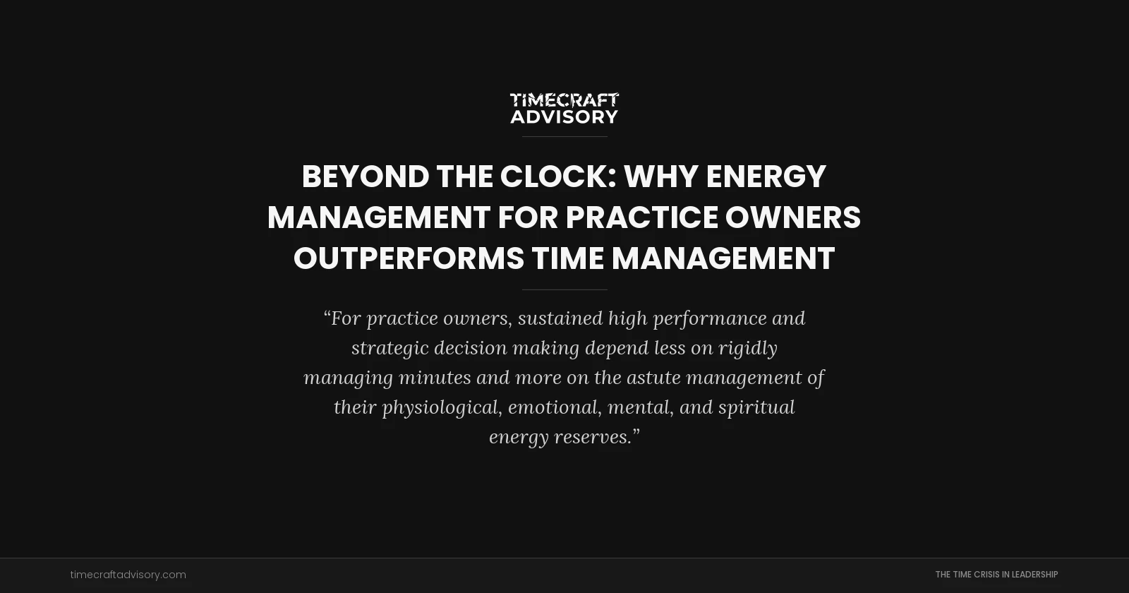 Beyond the Clock: Why Energy Management for Practice Owners Outperforms Time Management